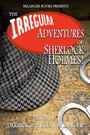 Irregular Adventures of Sherlock Holmes
